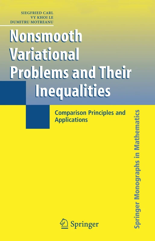 Nonsmooth Variational Problems and Their Inequalities: Comparison Principles and Applications (Springer Monographs in Mathematics)