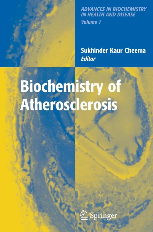 Biochemistry of Atherosclerosis: 1 (Advances in Biochemistry in Health and Disease, 1)