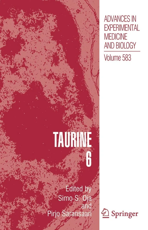 Taurine 6: 583 (Advances in Experimental Medicine and Biology, 583)