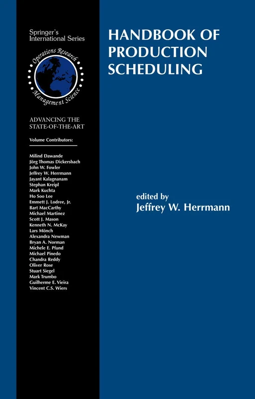 Handbook of Production Scheduling: 89 (International Series in Operations Research & Management Science, 89)