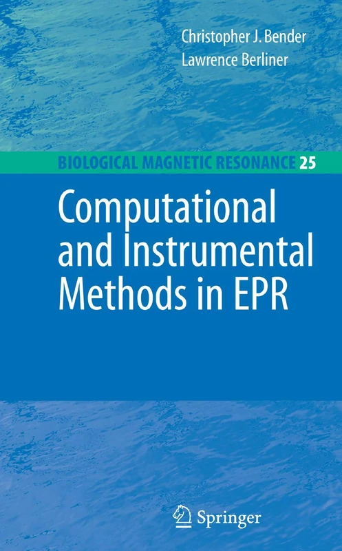 Computational and Instrumental Methods in EPR: 25 (Biological Magnetic Resonance, 25) - Image 1