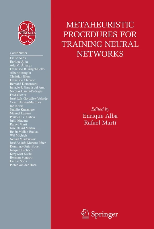 Metaheuristic Procedures for Training Neural Networks: 35 (Operations Research/Computer Science Interfaces Series, 35)