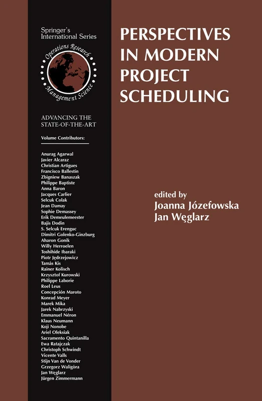 Perspectives in Modern Project Scheduling: 92 (International Series in Operations Research & Management Science, 92)