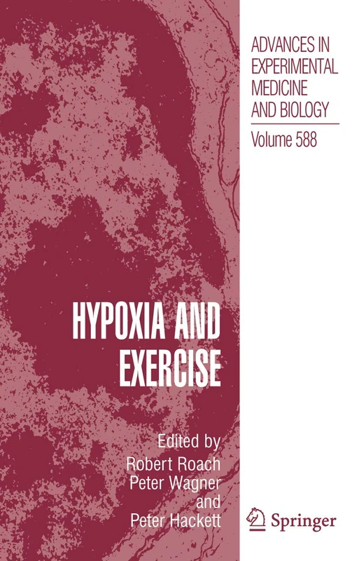 Hypoxia and Exercise: 588 (Advances in Experimental Medicine and Biology, 588)