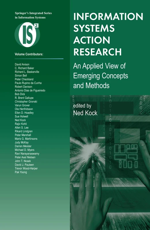 Information Systems Action Research: An Applied View of Emerging Concepts and Methods: 13 (Integrated Series in Information Systems, 13) - Image 1