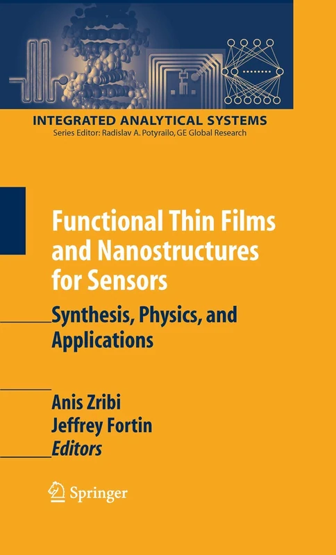 Functional Thin Films and Nanostructures for Sensors: Synthesis, Physics and Applications (Integrated Analytical Systems)