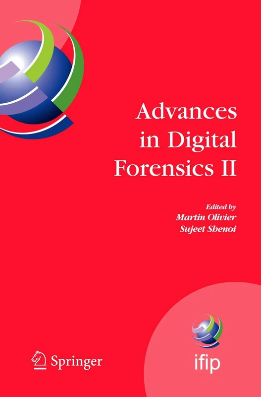 Advances in Digital Forensics II: 222 (IFIP Advances in Information and Communication Technology, 222)