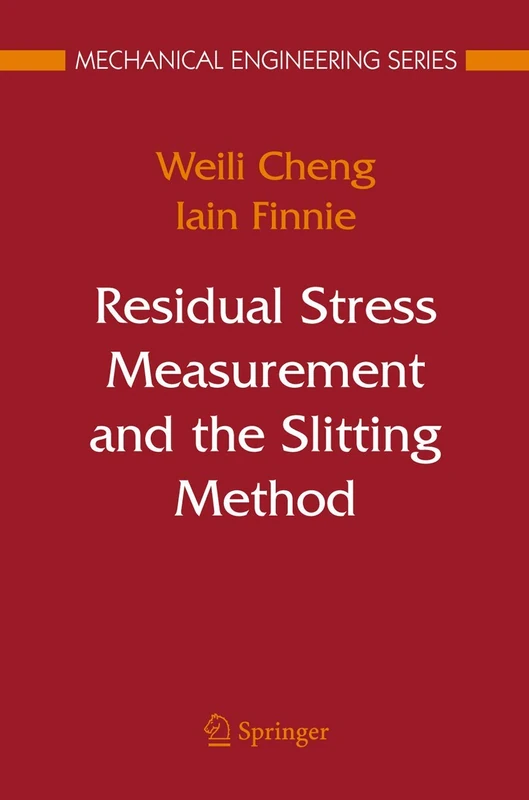 Springer - Residual Stress Measurement and Slitting Method Book