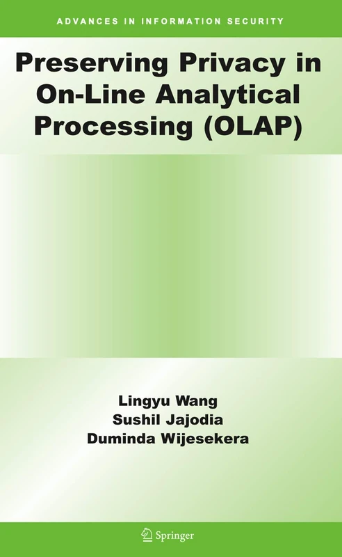 Preserving Privacy in On-Line Analytical Processing (OLAP): 29 (Advances in Information Security, 29) - Image 1