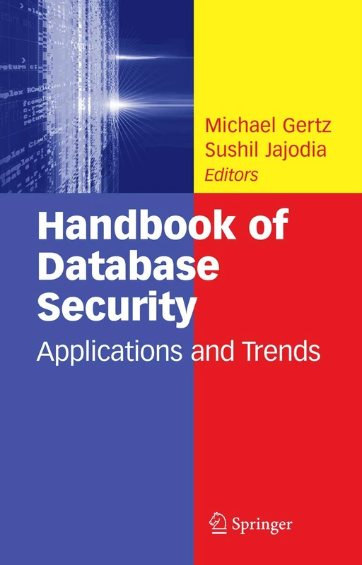 Handbook of Database Security: Applications and Trends