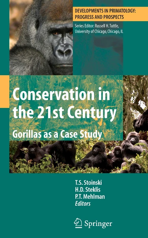 Conservation in the 21st Century: Gorillas as a Case Study (Developments in Primatology: Progress and Prospects)