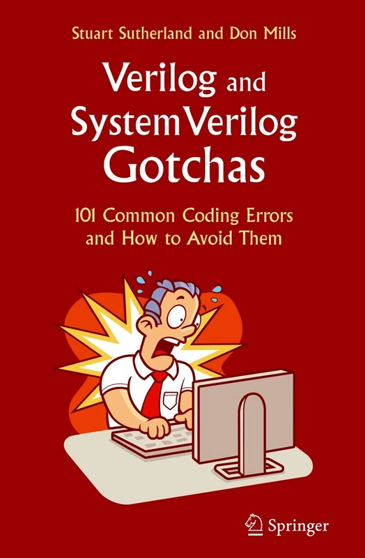 Verilog and SystemVerilog Gotchas: 101 Common Coding Errors and How to Avoid Them