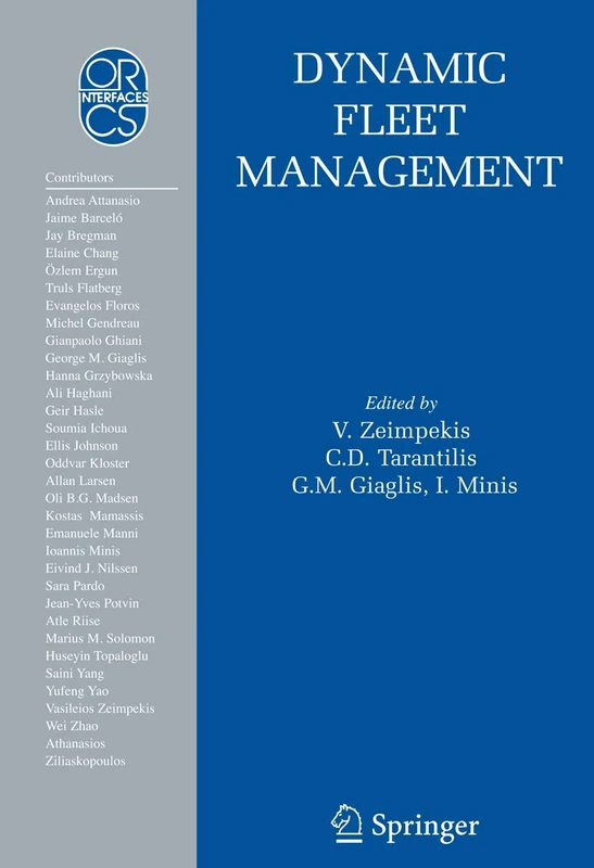 Dynamic Fleet Management: Concepts, Systems, Algorithms & Case Studies: 38 (Operations Research/Computer Science Interfaces Series, 38)