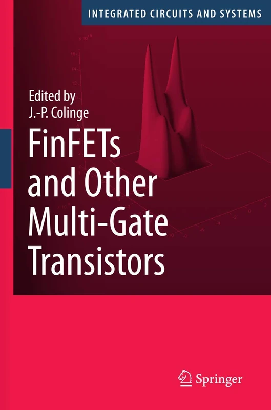 FinFETs and Other Multi-Gate Transistors (Integrated Circuits and Systems)