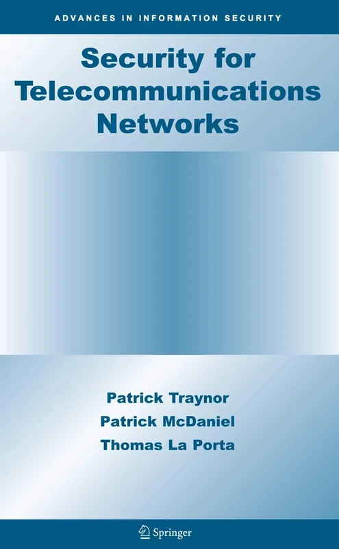 Security for Telecommunications Networks: 40 (Advances in Information Security, 40)