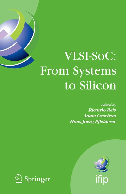 VLSI-SoC: From Systems to Silicon: IFIP TC10/ WG 10.5 Thirteenth International Conference on Very Large Scale Integration of System on Chip ... and Communication Technology, 240)