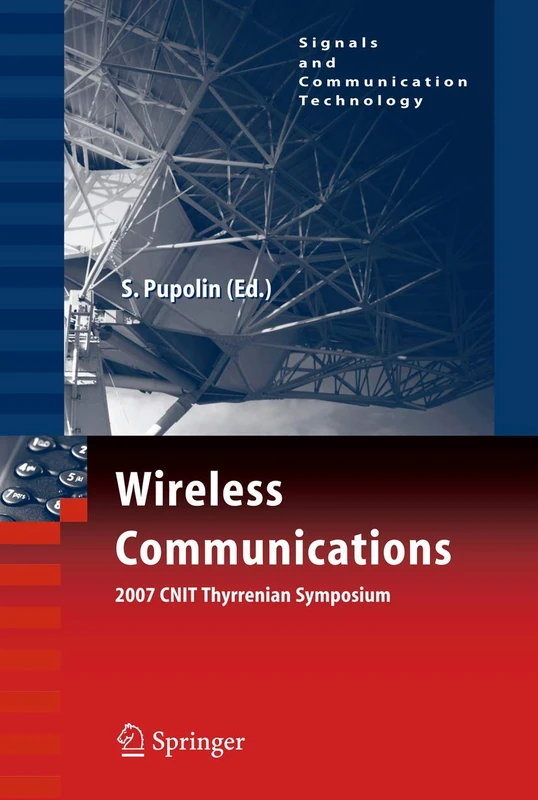 Wireless Communications 2007 CNIT Thyrrenian Symposium (Signals and Communication Technology)