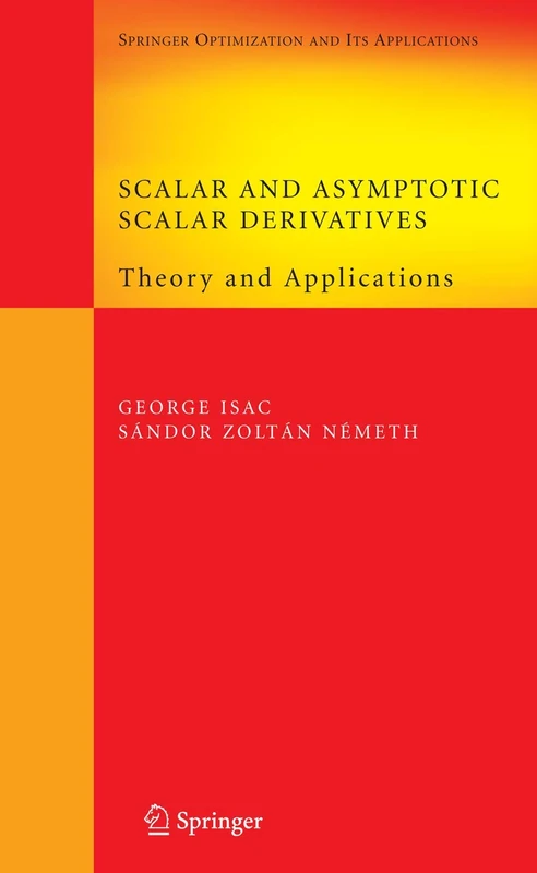 Scalar and Asymptotic Scalar Derivatives: Theory and Applications: 13 (Springer Optimization and Its Applications, 13) - Image 1