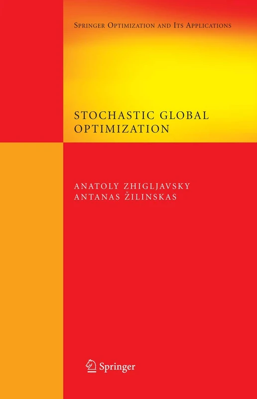 Stochastic Global Optimization: 9 (Springer Optimization and Its Applications, 9)