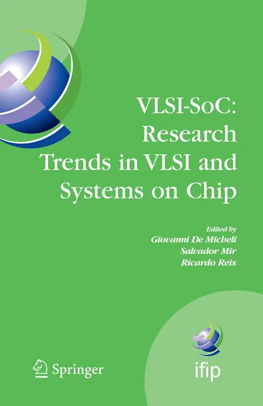 VLSI-SoC: Research Trends in VLSI and Systems on Chip: Fourteenth International Conference on Very Large Scale Integration of System on Chip ... and Communication Technology, 249)