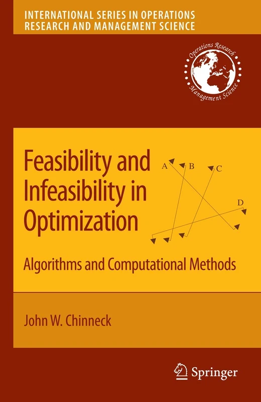 Feasibility and Infeasibility in Optimization:: Algorithms and Computational Methods: 118 (International Series in Operations Research & Management Science, 118) - Image 1