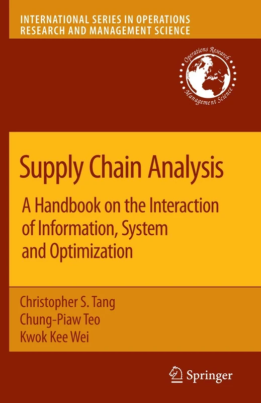 Supply Chain Analysis: A Handbook on the Interaction of Information, System and Optimization: 119 (International Series in Operations Research & Management Science, 119) - Image 1