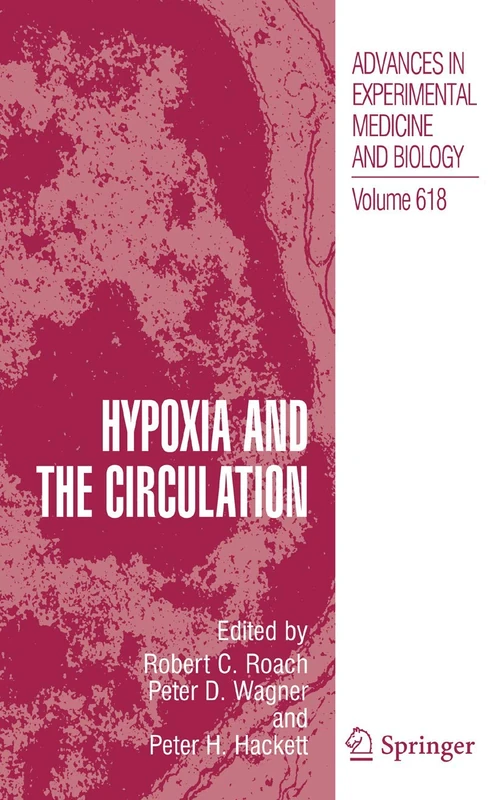 Hypoxia and the Circulation: 618 (Advances in Experimental Medicine and Biology, 618)