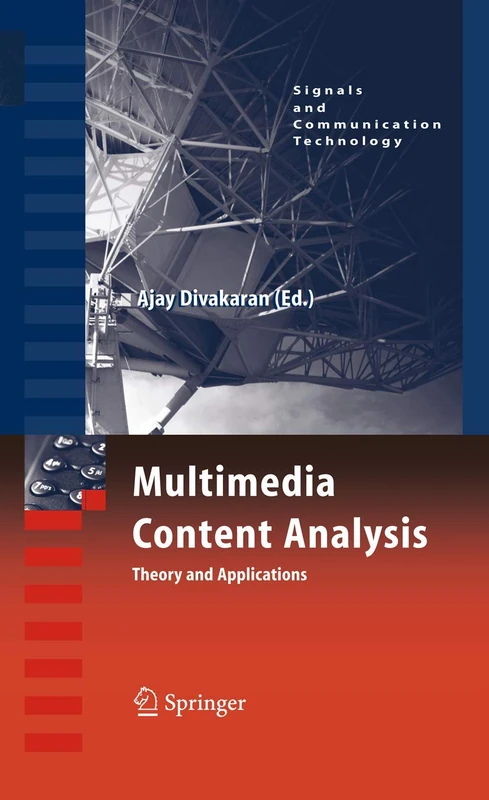 Multimedia Content Analysis: Theory and Applications (Signals and Communication Technology)