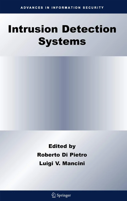 Intrusion Detection Systems: 38 (Advances in Information Security, 38)