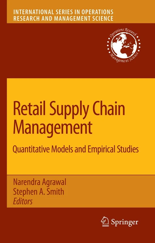 Retail Supply Chain Management: Quantitative Models and Empirical Studies: 122 (International Series in Operations Research & Management Science, 122)