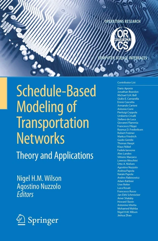 Schedule-Based Modeling of Transportation Networks: Theory and applications: 46 (Operations Research/Computer Science Interfaces Series, 46)