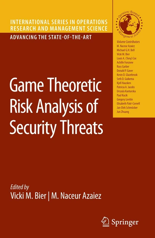 Game Theoretic Risk Analysis of Security Threats: 128 (International Series in Operations Research & Management Science, 128)