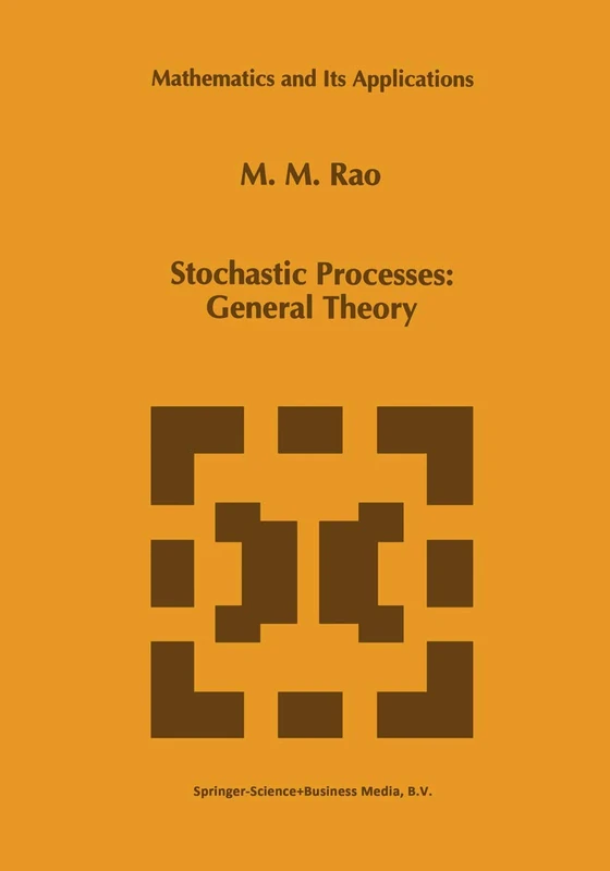Stochastic Processes: General Theory: 342 (Mathematics and Its Applications, 342)