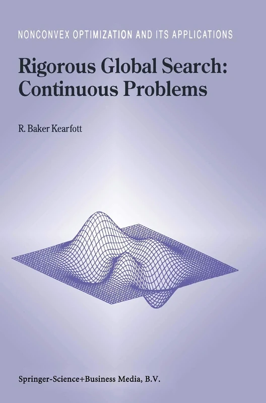 Rigorous Global Search: Continuous Problems: 13 (Nonconvex Optimization and Its Applications, 13)