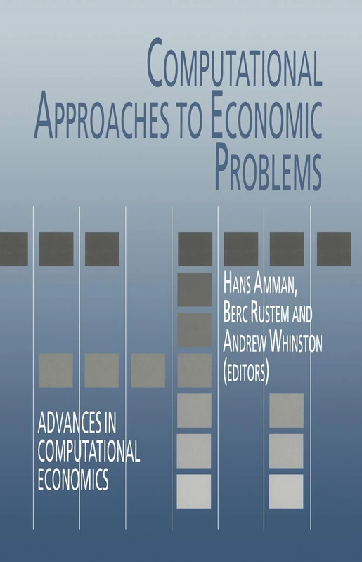 Computational Approaches to Economic Problems: 6 (Advances in Computational Economics, 6)