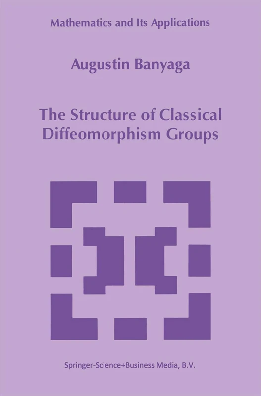 The Structure of Classical Diffeomorphism Groups: 400 (Mathematics and Its Applications, 400)