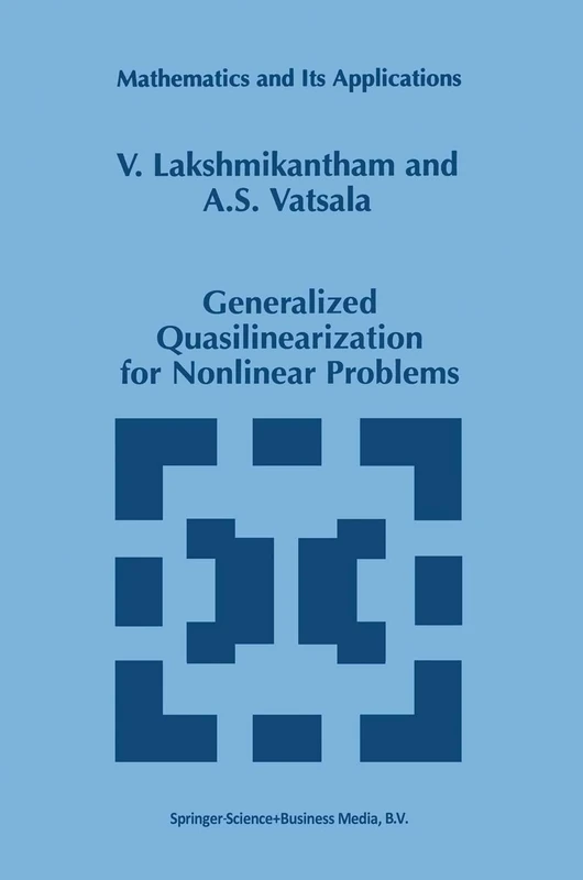 Generalized Quasilinearization for Nonlinear Problems: 440 (Mathematics and Its Applications, 440)