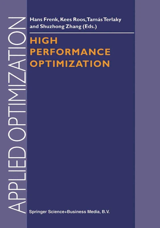 High Performance Optimization: 33 (Applied Optimization, 33)