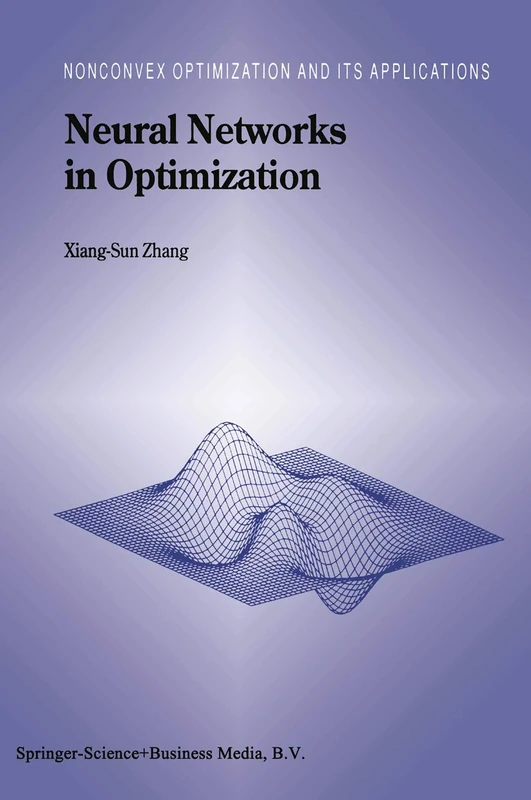 Neural Networks in Optimization: 46 (Nonconvex Optimization and Its Applications, 46)