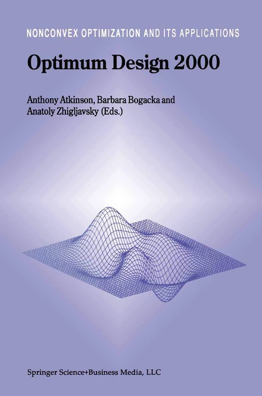 Optimum Design 2000: 51 (Nonconvex Optimization and Its Applications, 51)
