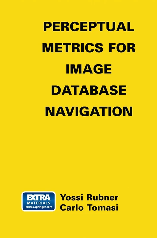 Perceptual Metrics for Image Database Navigation: 594 (The Springer International Series in Engineering and Computer Science, 594)