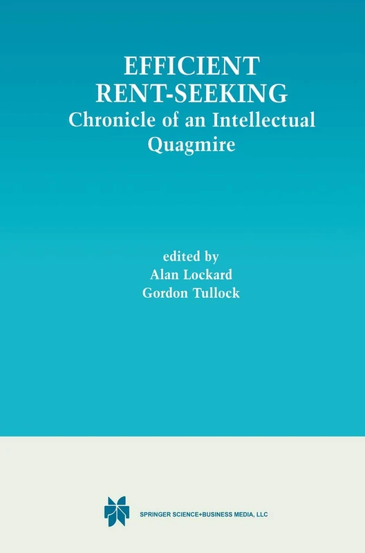 Springer - Efficient Rent-Seeking: Chronicle of an Intellectual Quagmire