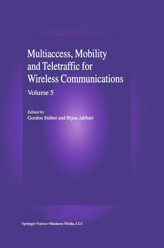 Multiaccess, Mobility and Teletraffic for Wireless Communications Volume 5