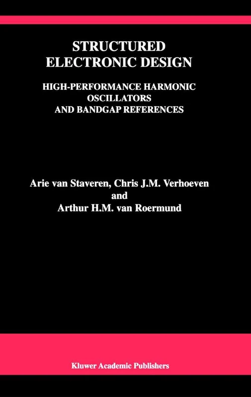 Structured Electronic Design: High-Performance Harmonic Oscillators and Bandgap References: 604 (The Springer International Series in Engineering and Computer Science, 604) - Image 1