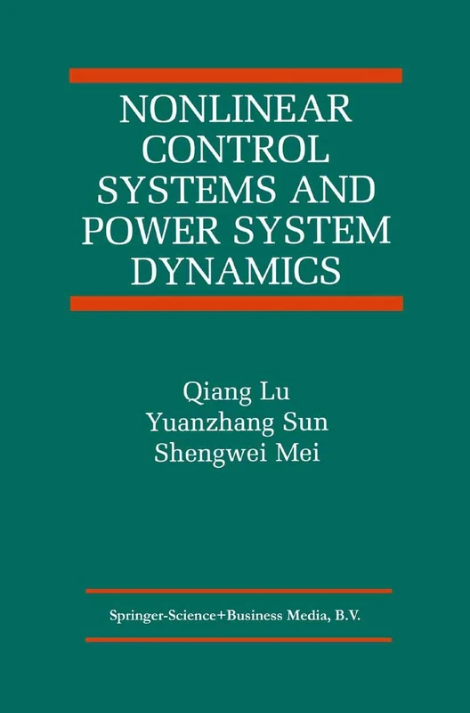 Nonlinear Control Systems and Power System Dynamics: 10 (The International Series on Asian Studies in Computer and Information Science, 10)
