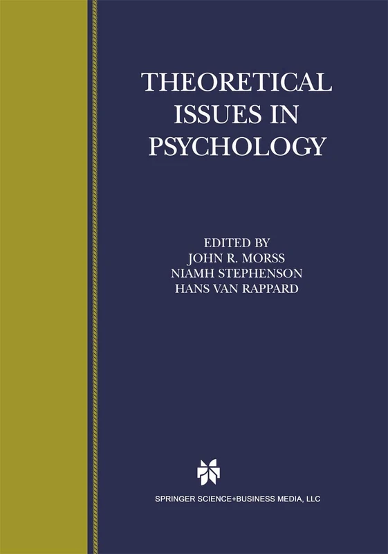 Theoretical Issues in Psychology: Proceedings of the International Society for Theoretical Psychology 1999 Conference