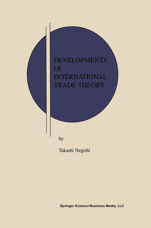 Developments of International Trade Theory: 6 (Research Monographs in Japan-U.S. Business and Economics)