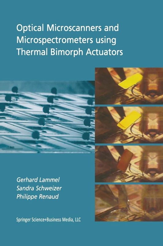 Optical Microscanners and Microspectrometers using Thermal Bimorph Actuators: 14 (Microsystems)