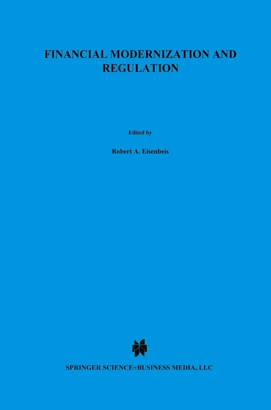 Financial Modernization and Regulation: A Special Issue of the Journal of Financial Services Research