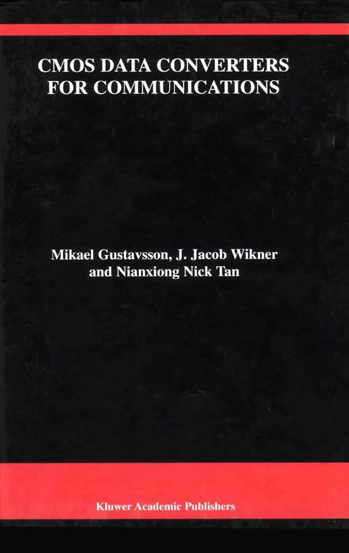 CMOS Data Converters for Communications: 543 (The Springer International Series in Engineering and Computer Science, 543)